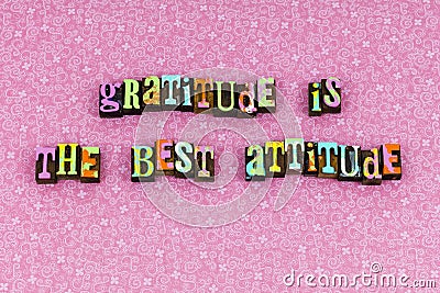 Gratitude best grateful attitude hope love appreciation Stock Photo