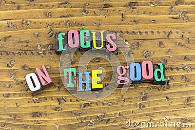 Focus on good goodness Stock Photo