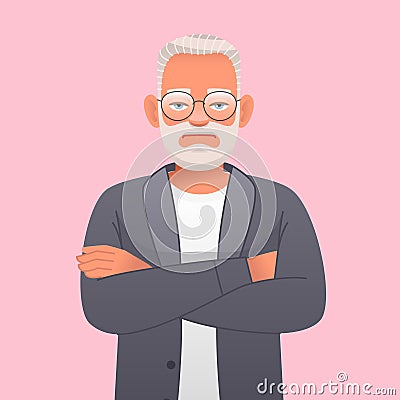 A gray-haired elderly bearded man in glasses stands displeased with his arms crossed. Gray-haired successful confident grandfather Vector Illustration