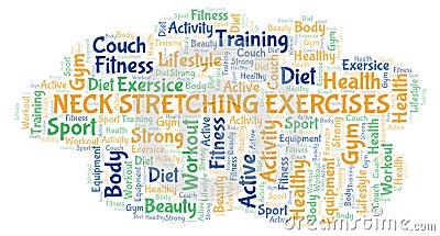 Neck Stretching Exercises word cloud. Wordcloud made with text only Cartoon Illustration