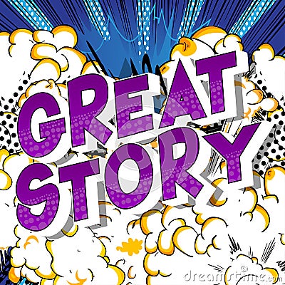 Great Story - Comic book style words Vector Illustration