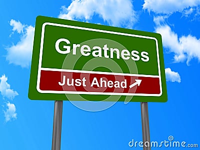 Greatness just ahead sign Stock Photo