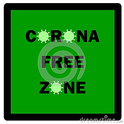 A green banner with CORONA FREE ZONE text which means a place where is no coronavirus infection and it is safe to be there. The O Vector Illustration