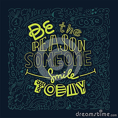 Green color Doodle design of vector image with message Be the reason someone smiles today Vector Illustration