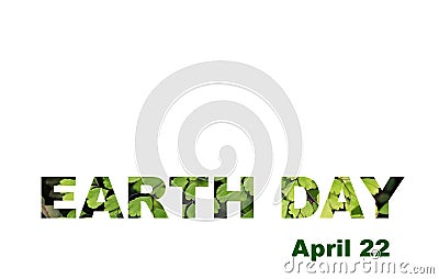 Green Earth Day Words Concept 'Earth Day, April 22' Stock Photo