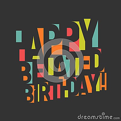 Greeting card for birthday. Colorful letters and confetti on black background. Happy birthday Congrats vector Vector Illustration