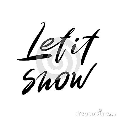 Beautiful calligraphic inscription `Let it snow` Cartoon Illustration