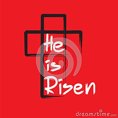Greeting card for Easter. He is risen - motivational quote lettering, religious poster. Vector Illustration