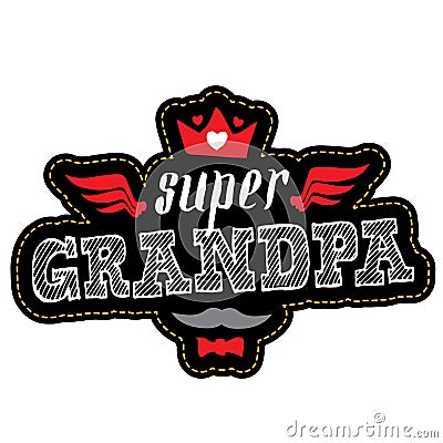 Greeting card for Happy Grandparents Day. Super Grandpa - Patch Vector Illustration