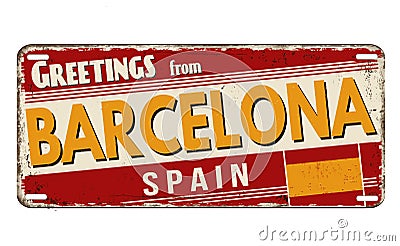 Greetings from Barcelona vintage rusty metal plate Vector Illustration