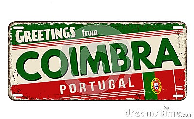 Greetings from Coimbra vintage rusty metal plate Vector Illustration