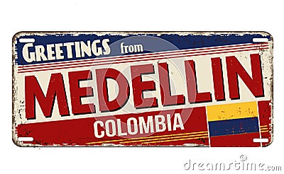 Greetings from Medellin vintage rusty metal plate Vector Illustration