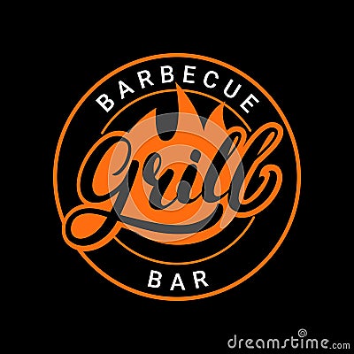 Grill barbecue bar hand written lettering logo, label, badge or emblem with fire. Vector Illustration