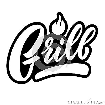 Grill. Lettering phrase on white background. Design element for poster, banner, t shirt, card. Vector Illustration