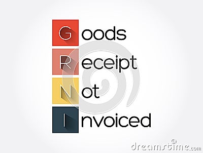 GRNI - Goods Receipt Not Invoiced acronym, business concept background Stock Photo