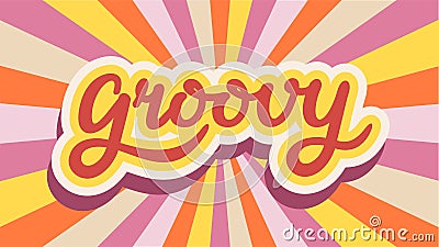 Groovy word typography style illustration. Hippy psychedelic lettering. Groovy doodle typography sticker. Vintage Vector Illustration