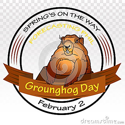 Groundhog Day. Spring on the way. Vector Round label. Vector Illustration