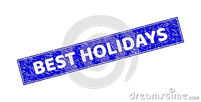 Grunge BEST HOLIDAYS Scratched Rectangle Watermark Vector Illustration