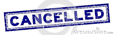 Grunge blue cancelled word square rubber stamp on white background Vector Illustration