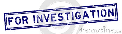 Grunge blue for investigation word square rubber stamp on white background Vector Illustration
