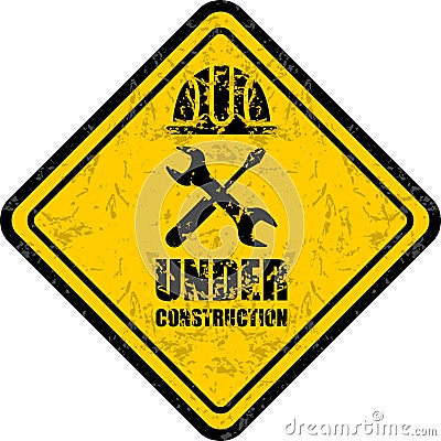 Grunge, scratched under construction Warning road sign. Vector Illustration