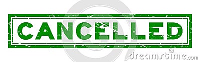 Grunge green cancelled word square rubber stamp on white background Vector Illustration