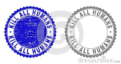 Grunge KILL ALL HUMANS Scratched Stamps Vector Illustration