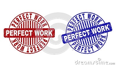 Grunge PERFECT WORK Scratched Round Stamps Vector Illustration