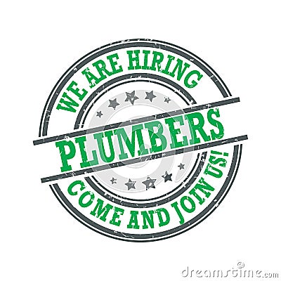 We are hiring plumbers - come and join us! Printable stamp Vector Illustration