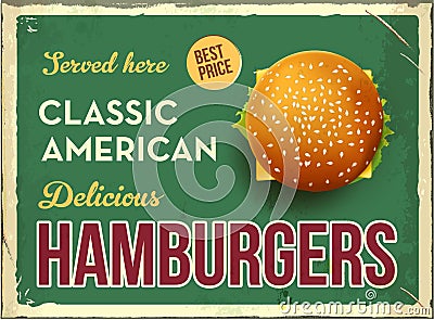 Grunge retro metal sign with hamburger. Classic american fast food. Vintage poster with cheesburger. Old fashioned Vector Illustration