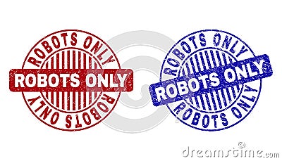 Grunge ROBOTS ONLY Scratched Round Stamps Vector Illustration