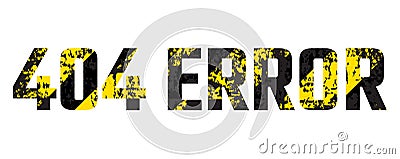 Grunge shabby inscription 404 error, danger flat style vector illustration, isolated on white. Vector Illustration