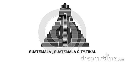 Guatemala , Guatemala City,Tikal, travel landmark vector illustration Vector Illustration