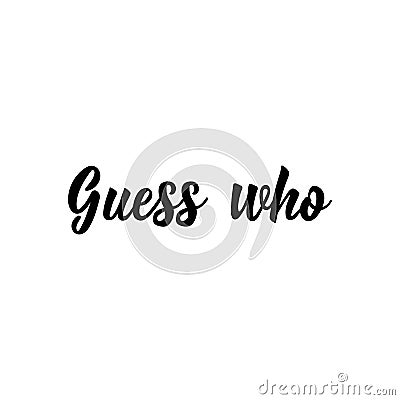 Guess who. Vector illustration. Christmas lettering. Ink illustration. Secret Santa Cartoon Illustration