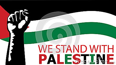 We stand with Palestine. Stop aggression Israel. Vector Illustration