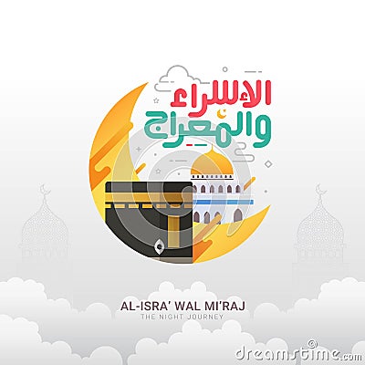 Isra and Mi`raj written in Arabic Islamic calligraphy Vector Illustration