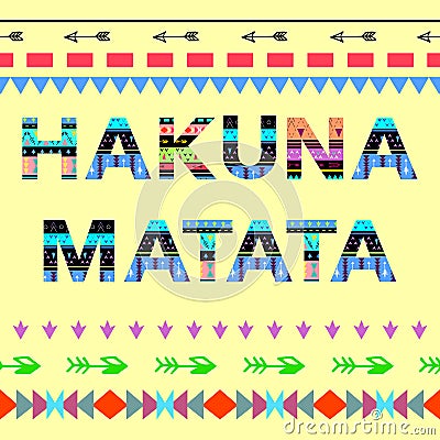 Hakuna Matata inspiration quote. Vector illustration Vector Illustration