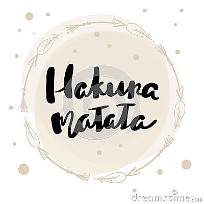 Hakuna Matata lettering hand drawn Vector Illustration
