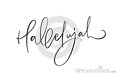 Hallelujah vector calligraphy Bible text. Christian phrase isolated on white background. Hand drawn vintage lettering Vector Illustration