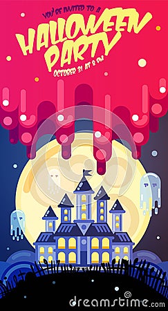 Halloween poster with castle, ghosts, full moon and blood spills. Invitation template for Halloween party. Flat vector Vector Illustration
