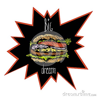 Hamburger and inscription big dream in quote. Vector Illustration