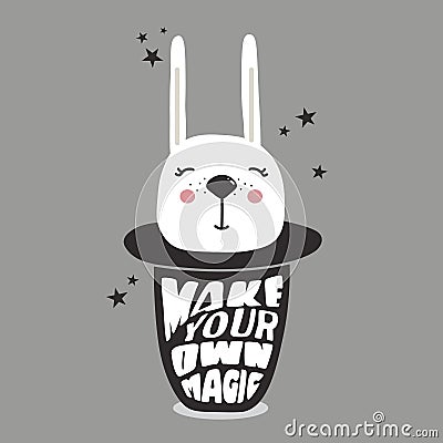 Hand drawn background with muzzle of bunny, hat and lettering. Decorative backdrop with rabbit, english text. Make your own magic Vector Illustration