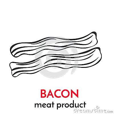 Hand drawn bacon icon. Vector Illustration