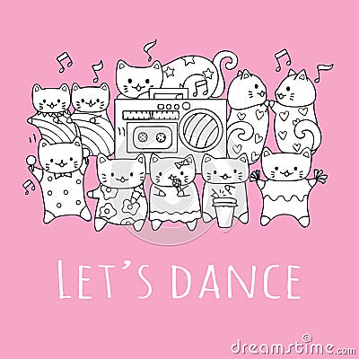 Hand drawn cute cats with friends dancing and playing music in the party with the slogan LET US DANCE for printed tee. Vector illu Vector Illustration