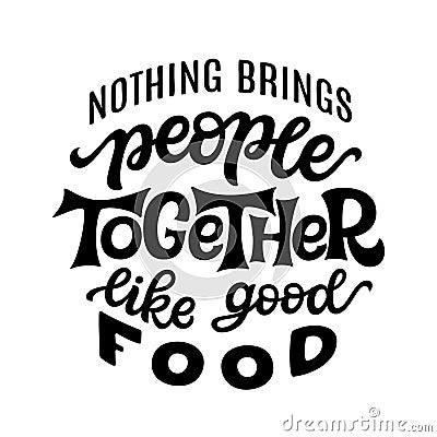 Hand drawn food quote. Vector typography Vector Illustration