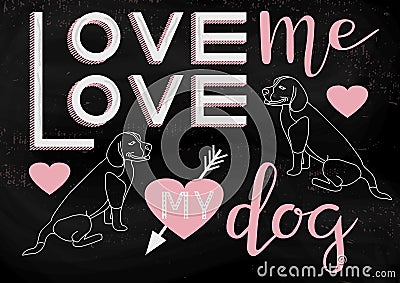 Love me love my dog Vector Illustration