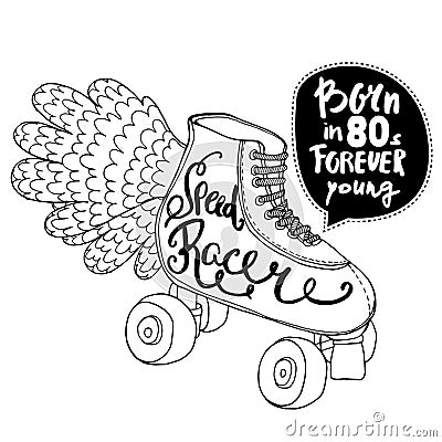 Hand drawn illustration with retro rollers. Speed racer handwritten text. Rollers with wings print Vector Illustration