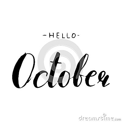 Hand drawn ink lettering Hello October Vector Illustration