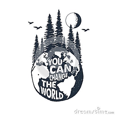 Hand drawn inspirational badge with textured planet Earth vector illustration. Vector Illustration