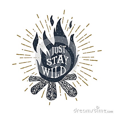 Hand drawn inspirational label with textured bonfire vector illustration. Vector Illustration